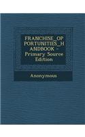 Franchise_opportunities_handbook - Primary Source Edition: (English)