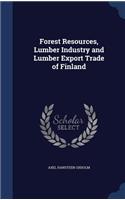 Forest Resources, Lumber Industry and Lumber Export Trade of Finland