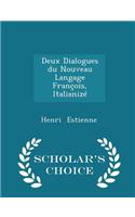 Deux Dialogues Du Nouveau Langage François, Italianizé - Scholar's Choice Edition