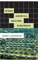 When America Became Suburban
