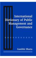 International Dictionary of Public Management and Governance