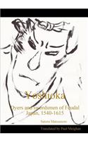 Yoshioka: Dyers and Swordsmen of Feudal Japan, 1540-1615