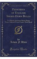 Pedigrees of English Short-Horn Bulls