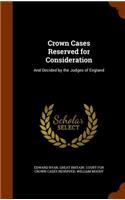 Crown Cases Reserved for Consideration