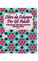 Libro Da Colorare Per Gli Adulti: Il Divertimento, Rilassante E Anti-Stress Modelli Serie ( Vol. 7)