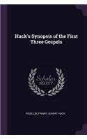 Huck's Synopsis of the First Three Gospels