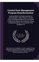 Coastal Zone Management Program Reauthorization: Hearing Before the Subcommittee on Oceanography, Gulf of Mexico, and the Outer Continental Shelf of the Committee on Merchant Marine and Fisheries, 