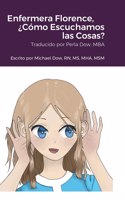 Enfermera Florence, ¿Cómo Escuchamos las Cosas?