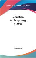 Christian Anthropology (1892)