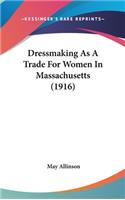 Dressmaking as a Trade for Women in Massachusetts (1916)