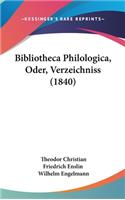 Bibliotheca Philologica, Oder, Verzeichniss (1840)