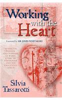 Working With the Heart: To regain passion and purpose at work, Story of a manager and his executive coach