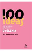 100 Ideas for Supporting Pupils with Dyslexia
