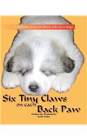 Six Tiny Claws On Each Back Paw