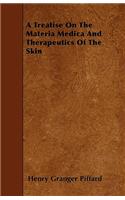 A Treatise On The Materia Medica And Therapeutics Of The Skin