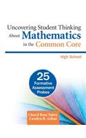 Uncovering Student Thinking about Mathematics in the Common Core, High School