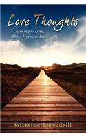 Love Thoughts: Learning to Love, While Trying to Live