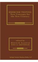 Exercise Testing: New Concepts for the New Century(235 Developments in Cardiovascular Medicine)