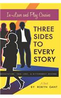 Three Sides to Every Story