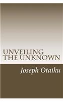 Unveiling the Unknown