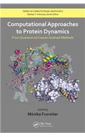 Computational Approaches to Protein Dynamics: From Quantum to Coarse-Grained Methods(Series in Computational Biophysics)