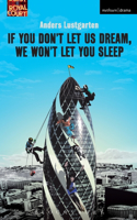 If You Don't Let Us Dream, We Won't Let You Sleep