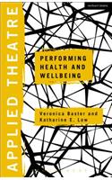 Applied Theatre: Performing Health and Wellbeing