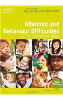 Including Children with Attention and Behaviour Difficulties in the Foundation Stage: (Including Children With)