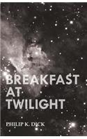 Breakfast at Twilight: (English)