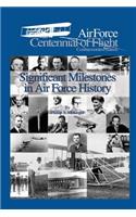 Significant Milestones in Air Force History