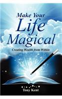 Make Your Life Magical