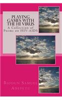 Playing Games with the HI Virus