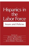 Hispanics in the Labor Force