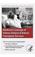 Medicare Coverage of Kidney Dialysis & Kidney Transplant Services