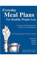 Everyday MEAL PLANS for Healthy Weight Loss