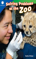 Solving Problems at the Zoo: (Smithsonian: Informational Text)