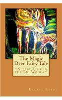 The Magic Deer Fairy Tale: (Little Fawn)