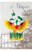 Phoenix in a Bottle