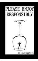 Please Enjoy Responsibly: (English)