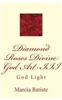 Diamond Roses Divine God Art III