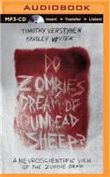 Do Zombies Dream of Undead Sheep?