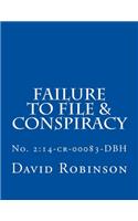 Failure to File & Conspiracy