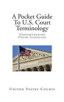 A Pocket Guide to U.S. Court Terminology