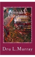 Aleiyah's Christmas Gift