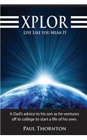 XPLOR Live Like You Mean It