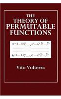 The Theory of Permutable Functions