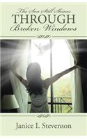 Son Still Shines Through Broken Windows
