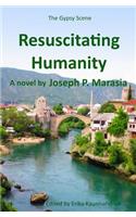 Resuscitating Humanity