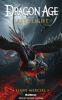 Dragon Age: Last Flight: (5 Dragon Age)