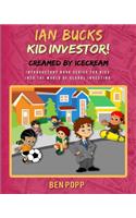 Ian Bucks Kid Investor! Creamed By Icecream-Intro Series To Global Investing